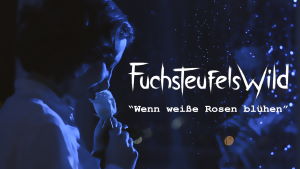 Fuchsteufelswild Musikvideo